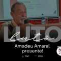 Companheiro Amadeu Amaral, presente!